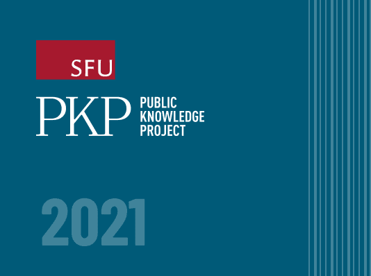 The cover of PKP's 2021 Annual Report, with the Simon Fraser University / Public Knowledge Project logo