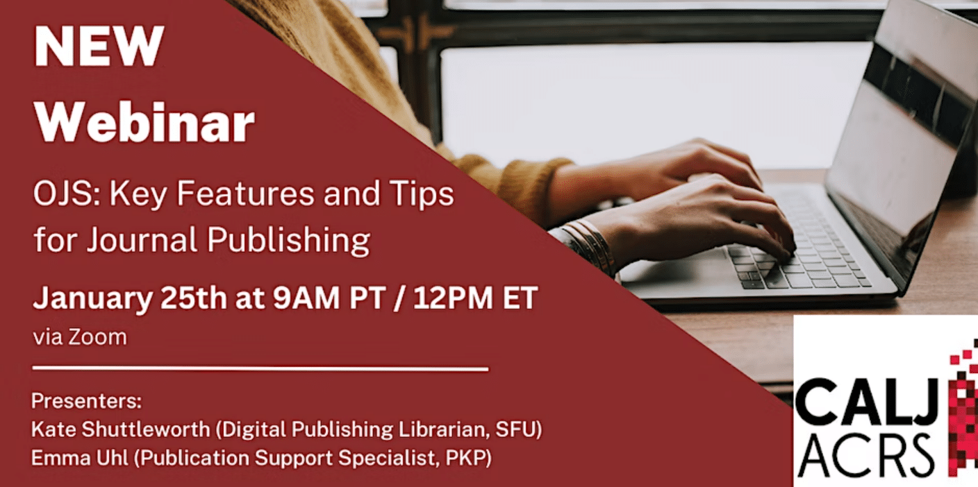 New webinar hosted by the Canadian Association of Learned Journals: OJS Key Features and Tips for Journal Publishing