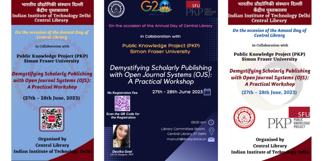 "Demystifying Scholarly Publishing with Open Journal Systems (OJS): A Practical Workshop" facilitated by PKP's Devika Goel - from the IIT Delhi workshop brochure and flyer. Download these resources, including the QR code link to the registration, the flyer, and the brochure, at the bottom of this post. 

Date: June 27 - 28, 2023

Time: 9 AM arrival, 9:30 AM start India Standard Time (IST)

Location: Library Committee Room, Central Library, IIT Delhi (find the Library)

Facilitator: Devika Goel, UX / UI Designer, PKP

Registration (free)
