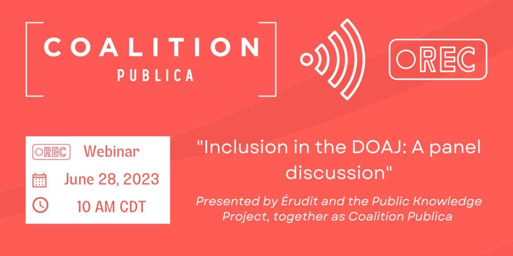 Inclusion in the DOAJ: a panel discussion recording is now available right here from Coalition Publica. Access the video in this post or on YouTube via this post. 