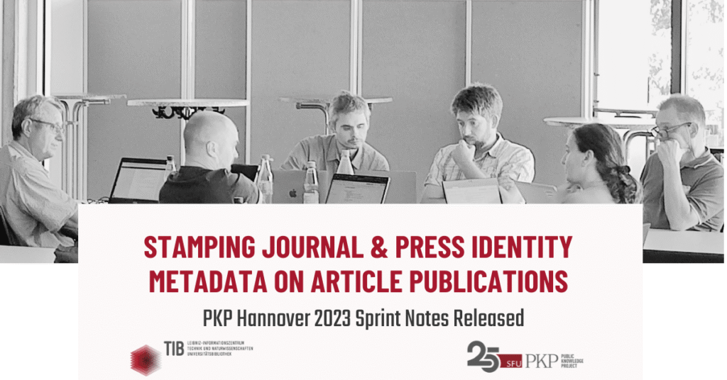 PKP HANNOVER 2023 SPRINT NOTES RELEASED: Stamping journal & press identity metadata on article publications

The picture shows three participants of the "Stamping journal & press identity metadata on article publications" working group at the PKP Sprint Hannover 2023. 

The blog post is a summary of the work of this group. 
