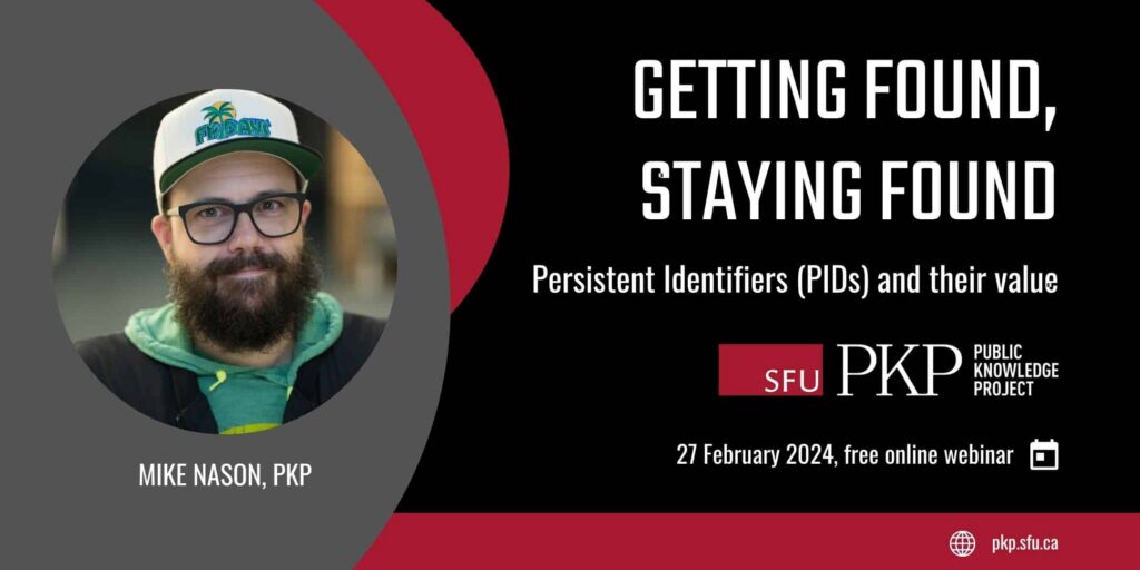 Promotional image for "Getting Found, Staying Found: Persistent Identifiers (PIDs) and their value". The image includes a photo of the presenter, Mike Nason, as well as the date and time of the event. 