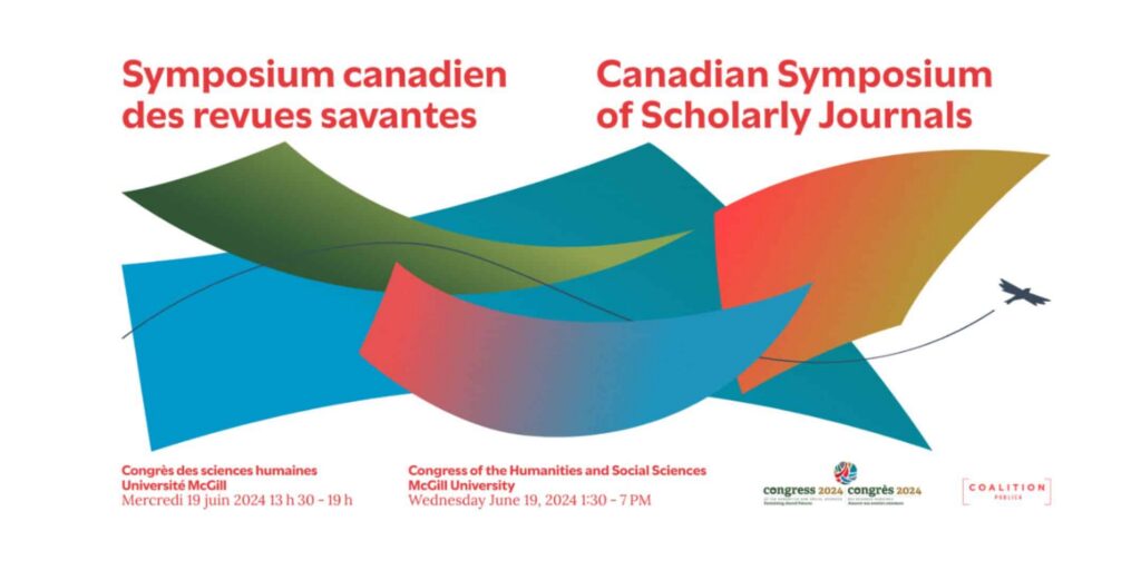 Canadian Symposium of Scholarly Journals / Symposium canadien des revues savantes flyer including data and time of the event, listed in the post. The graphic design represents parts of a region coming together for advancement, pulled together by seemingly separated parts of scholarly communications in Canadian Journals, coming together, via a blackbird taking flight through the path.  