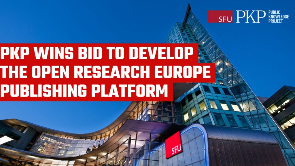 PKP wins bid to develop the European Open Research publishing platform! The PKP logo is located at the upper right corner of this feature image. The image is of an SFU campus, with the sky illuminated in a blue that matches the European Commission's logo colour.