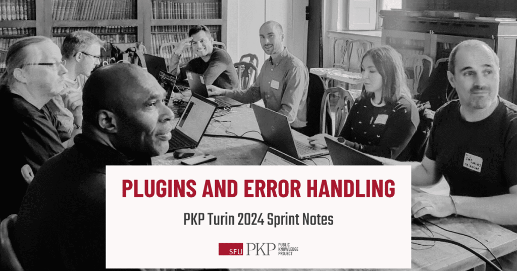 The Plugins and Error Handling working group at the PKP Turin Sprint 2024