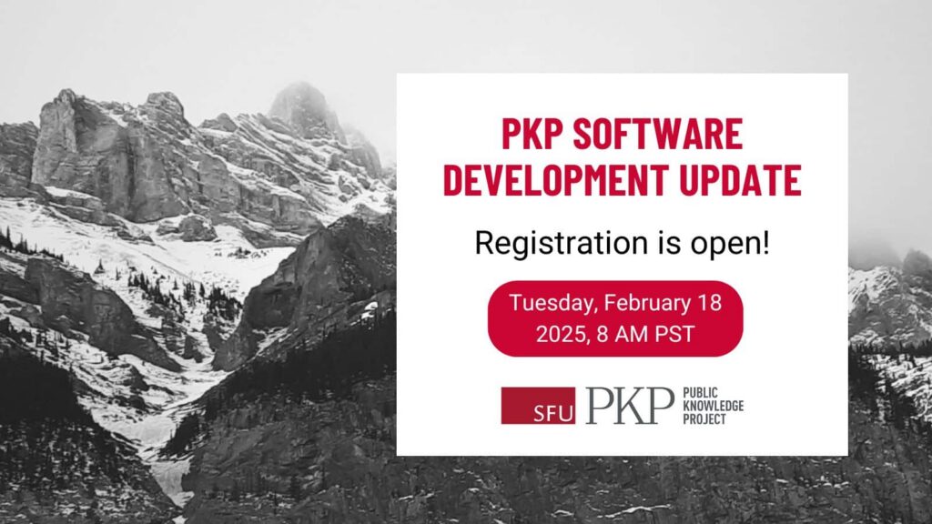 The title and date of the webinar along with the PKP logo is in the foreground, framed by majestic Rocky Mountains representing growth and development over time, in black and white photography by PKP's Famira Racy.