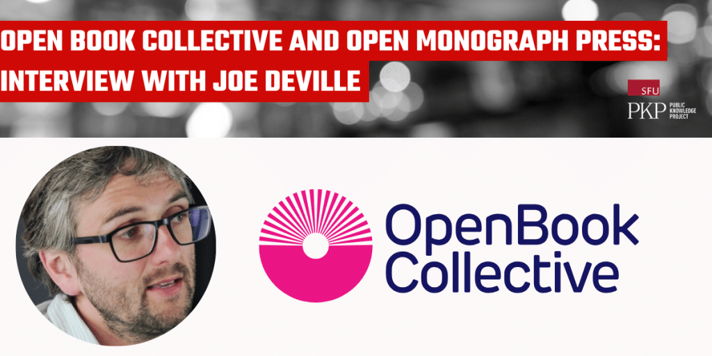 OBC and OMP interview with Joe Deville, featuring SFU Public Knowledge Project logo and Open Book Collective branding.